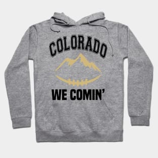 Colorado We Comin' Hoodie